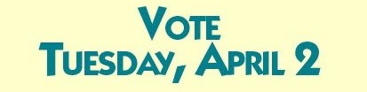 Vote on April 2!